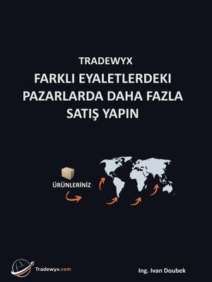 cover image of TRADEWYX, FARKLI EYALETLERDEKI PAZARLARDA DAHA FAZLA SATIŞ YAPIN